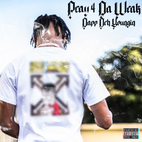 Pray 4 Da Weak | Boomplay Music