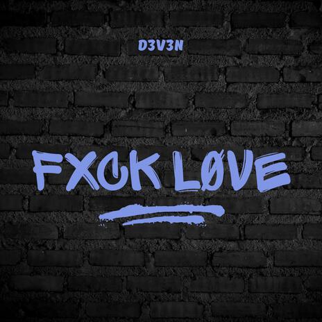 FXCK LØVE | Boomplay Music