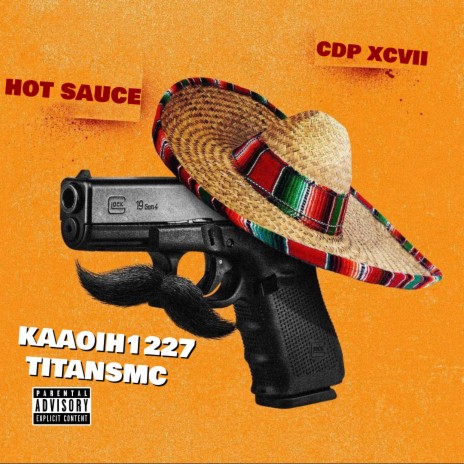 Hot Sauce ft. kaaioh1227 & Titansmc | Boomplay Music