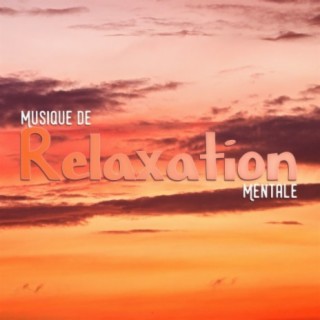 Musique de Relaxation Mentale
