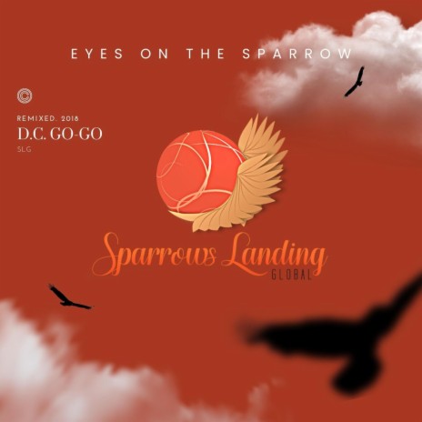 Eyes On The Sparrow ft. Justice Lamont | Boomplay Music