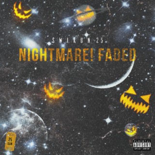 Nightmare! Faded