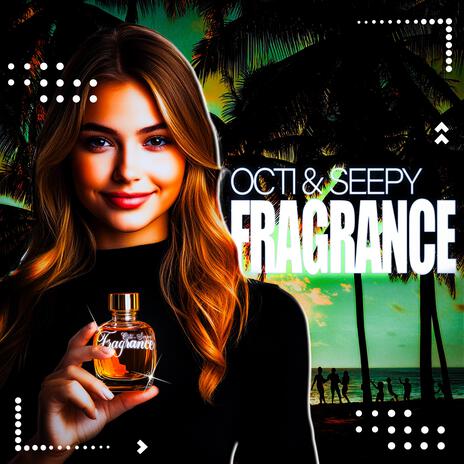 Fragrance ft. Octi | Boomplay Music