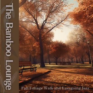 Fall Foliage Walk and Easygoing Jazz