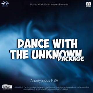 Dance With The Unknown
