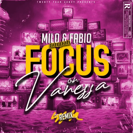 Focus on Vanessa (Remix) ft. Milo & Fabio | Boomplay Music