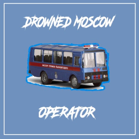 Drowned Moscow | Boomplay Music