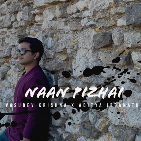 Naan Pizhai | Boomplay Music