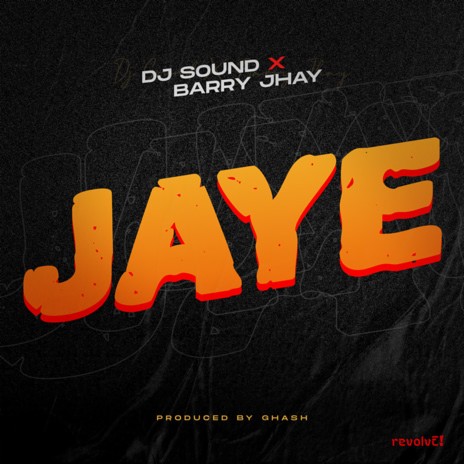 Jaye ft. Barry Jhay | Boomplay Music