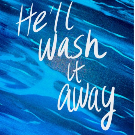 He'll Wash It Away (instrumental)