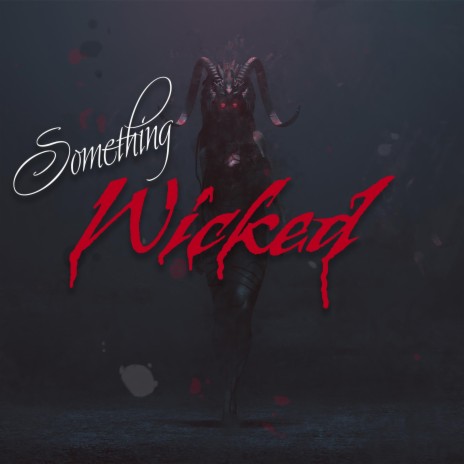 Something Wicked | Boomplay Music