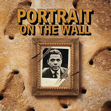 Portrait on the wall | Boomplay Music