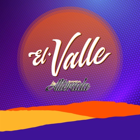 El Valle | Boomplay Music