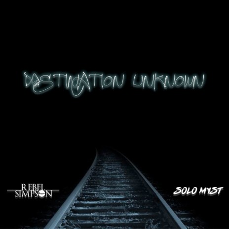 Destination Unknown ft. Rebel Simpson | Boomplay Music