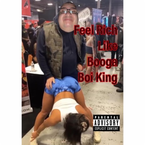 Feel Rich Like Boooga Boii King | Boomplay Music