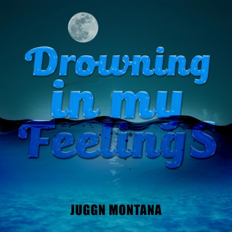 Drowning in my feelings | Boomplay Music