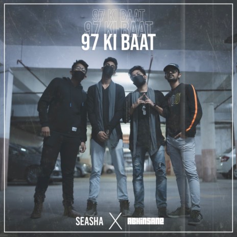 97 Ki Baat ft. Abhinsane | Boomplay Music