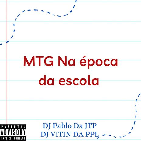 MTG Na Época da escola ft. DJ Vitin Da PPL & Fugangrecords | Boomplay Music