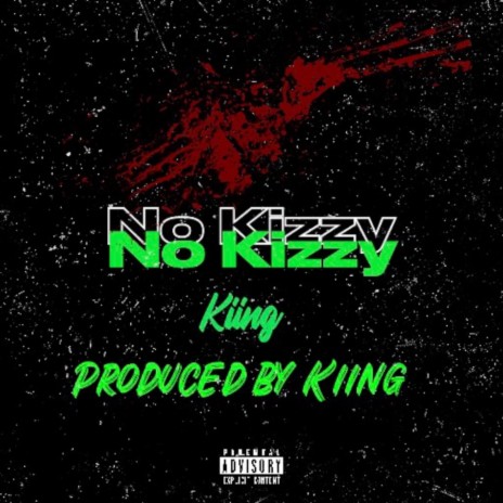 No Kizzy | Boomplay Music