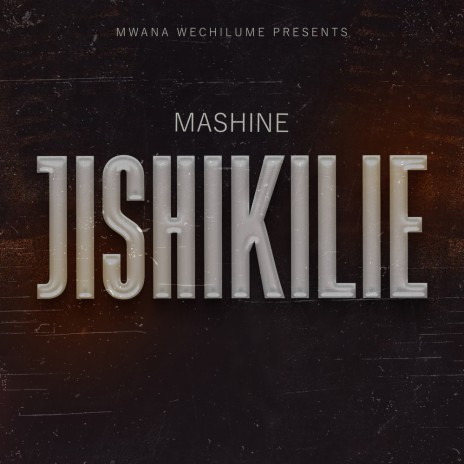 MASHINE_-_JISHIKILIE MASTER