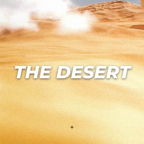 The Desert | Boomplay Music