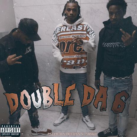 DOUBLE DA 6 | Boomplay Music