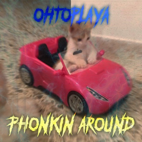 PHONKIN AROUND | Boomplay Music