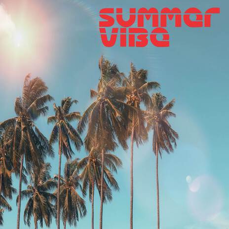 Summer Vibe | Boomplay Music