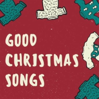 Good Christmas Songs