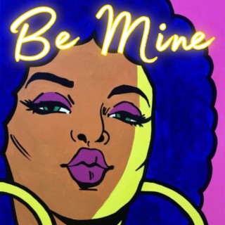 Be Mine ft. DinoYale & Cisco Wayne lyrics | Boomplay Music