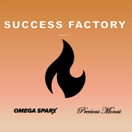 Success Factory ft. Precious Monai