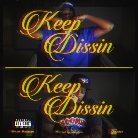 Keep Dissin ft. RiversideAssGuap