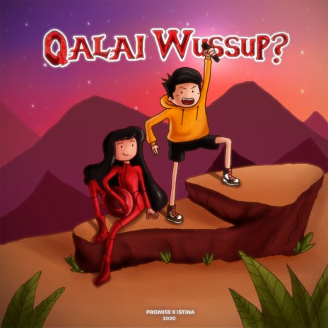 Qalai Wussup? ft. ISTINA | Boomplay Music