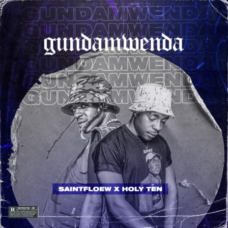 Gundamwenda ft. Saintfloew | Boomplay Music