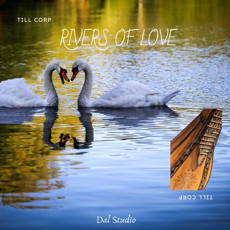 Rivers of love | Boomplay Music