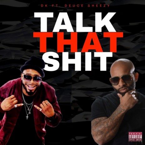 Talk That Shit ft. Deuce sheezy | Boomplay Music
