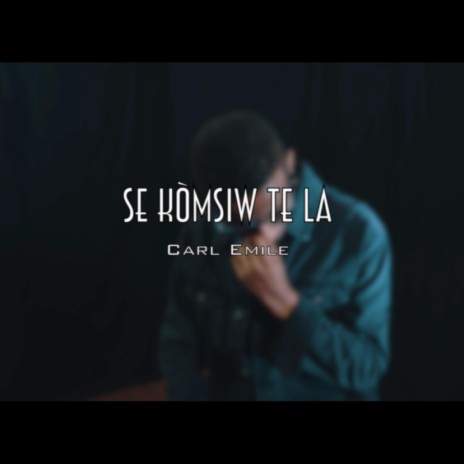 Se Kòmsiw Te la | Boomplay Music