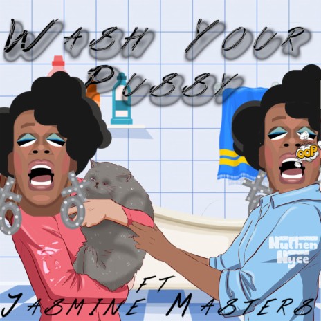 Wash Your Pussy ft. Jasmine Masters