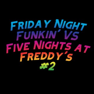 Friday Night Funkin' VS Five Nights at Freddy's #2