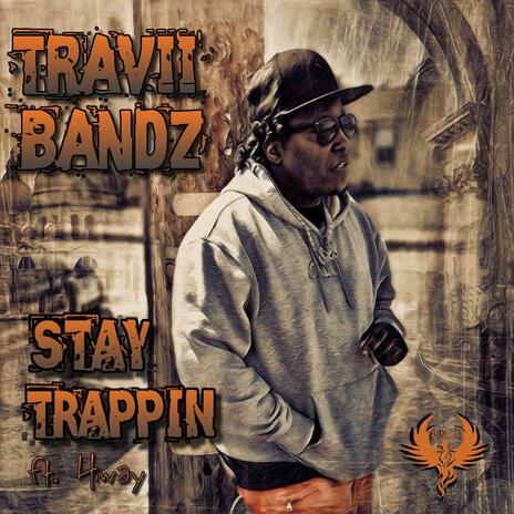 Stay Trappin | Boomplay Music