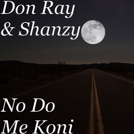 No Do Me Koni ft. Shanzy | Boomplay Music