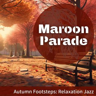 Autumn Footsteps: Relaxation Jazz