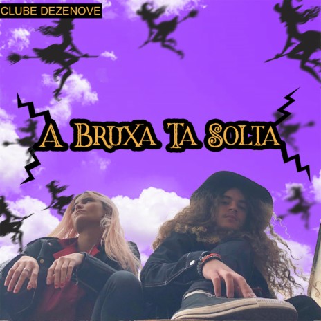 A Bruxa Tá Solta | Boomplay Music