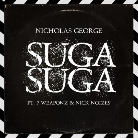 Suga Suga ft. 7 Weaponz & Nick Noizes