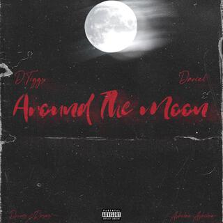 Around The Moon ft. Ashilee Ashilee, D.Tigg$ & Dariel lyrics | Boomplay Music