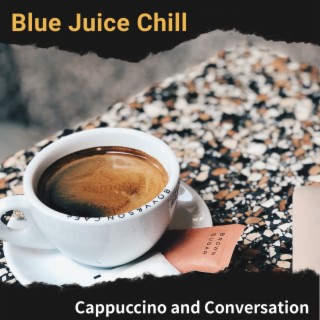 Cappuccino and Conversation