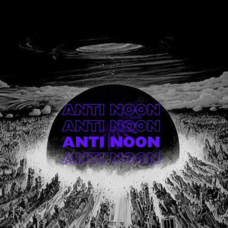 Anti Noon