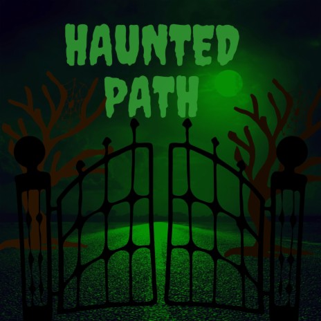 Haunted Path | Boomplay Music