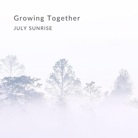 Growing Together | Boomplay Music