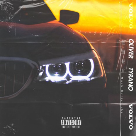 VOLVO ft. oliver official & Tyrano | Boomplay Music